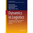 thumbnail image 1 of Dynamics in Logistics: Proceedings of the 7th International Conference LDIC 2020, Bremen, Germany (Lecture Notes in Logistics), 1 of 1
