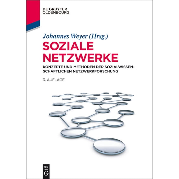 Lehr- Und HandbÃ¼cher Der Sozialwissensch Soziale Netzwerke: Konzepte Und Methoden Der Sozialwissenschaftlichen Netzwerkforschung, (Hardcover)