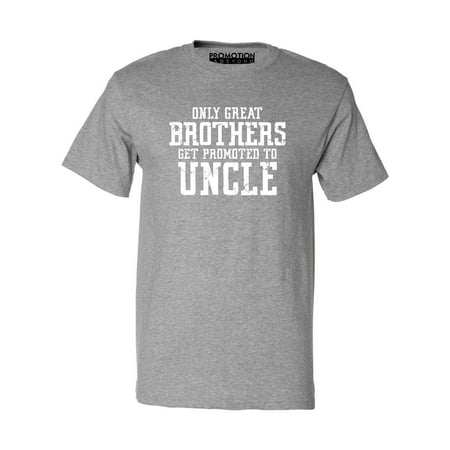 Only Great Brothers Get Promoted to Uncle Men's T-shirt, Heather Gray,