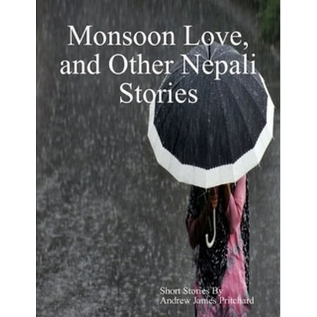 - Monsoon Love, and Other Nepali Stories - eBook