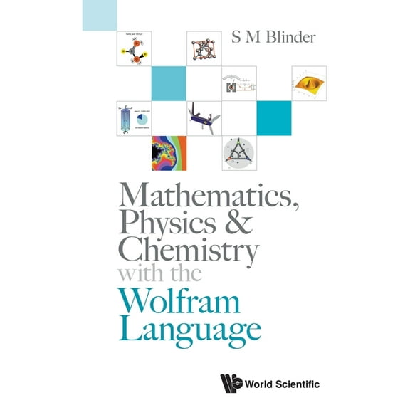 Mathematics, Physics & Chemistry with Wolfram Language, (Paperback)