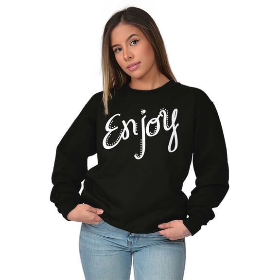 Enjoy Happiness Inspiring Motivate Women Crewneck Sweatshirt Brisco Brands S