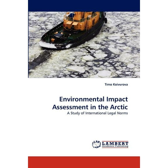 Environmental Impact Assessment in the Arctic (Paperback)