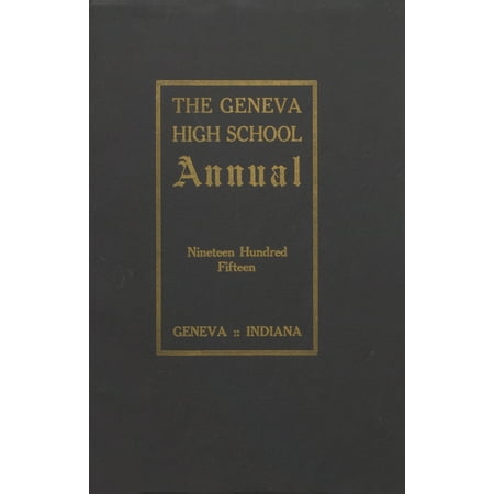 (Custom Reprint) Yearbook: 1915 Geneva High School - Legend Yearbook (Geneva, IN)