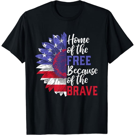 Home of The Free Because of The Brave Sunflower 4th of July T-Shirt