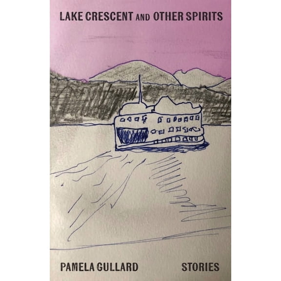 Lake Crescent and Other Spirits, (Paperback)