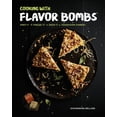 thumbnail image 2 of Cooking with Flavor Bombs : Prep It, Freeze It, Drop It . . . Transform Dinner! (Hardcover), 2 of 4