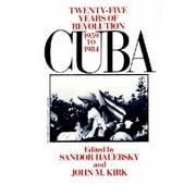 Cuba: Twenty-Five Years of Revolution, 1959-1984, Used [Paperback]