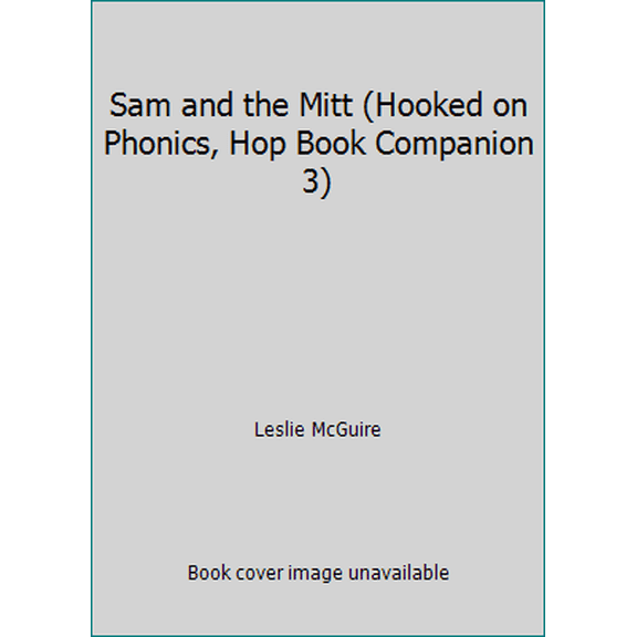 Pre-Owned Sam and the Mitt (Hooked on Phonics, Hop Book Companion 3) (Paperback) 1887942696 9781887942690