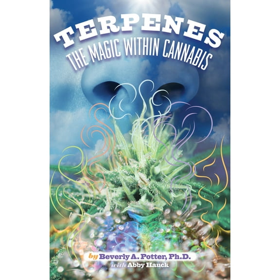 Terpenes: The Magic in Cannabis, (Paperback)