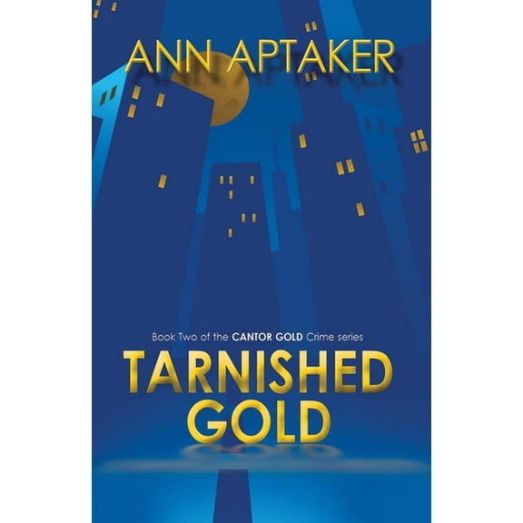 Cantor Gold Crime Tarnished Gold, (Paperback)