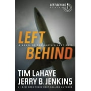 DR TIM LAHAYE; JERRY B JENKINS Left Behind: Left Behind: A Novel of the Earth's Last Days (Paperback)