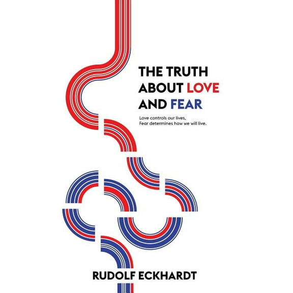 The Truth About Love and Fear (Paperback)