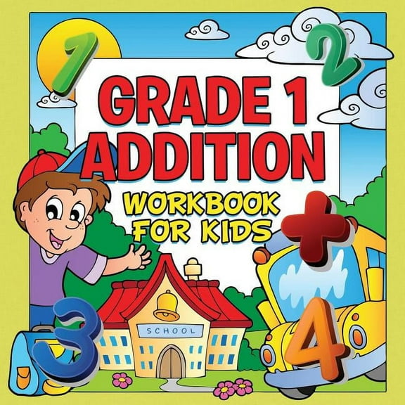 Grade 1 Addition Workbook For Kids (Grade 1 Activity Book) (Paperback)