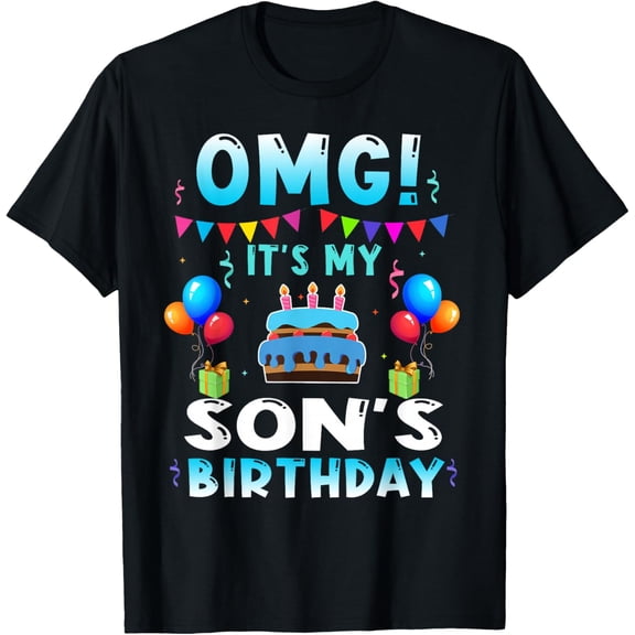 OMG Its My Son Birthday Happy Bday Toodlers Party T-Shirt