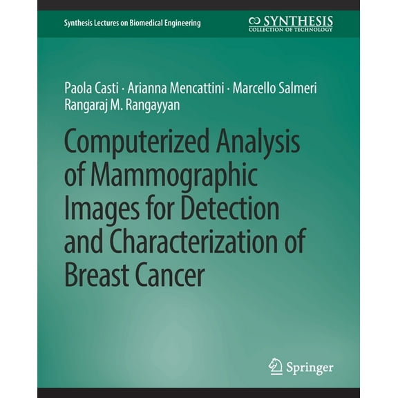 Synthesis Lectures on Biomedical Enginee Computerized Analysis of Mammographic Images for Detection and Characterization of Breast Cancer, (Paperback)