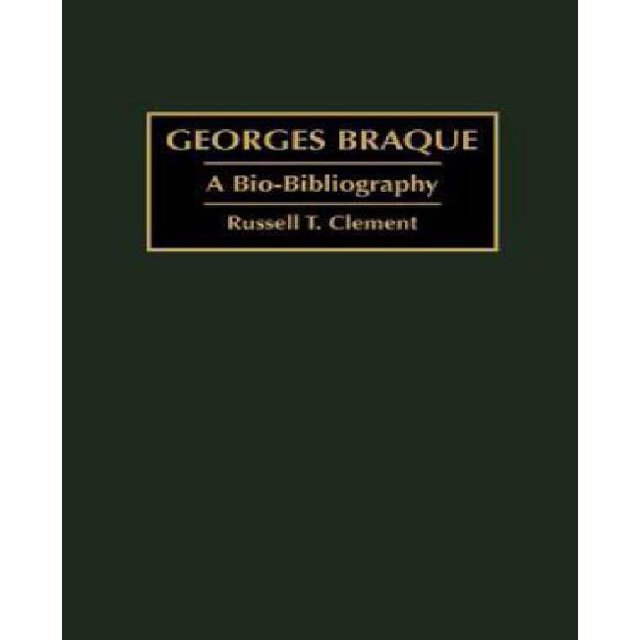 Georges Braque, une Bio-Bibliographie (en Art et Architecture)