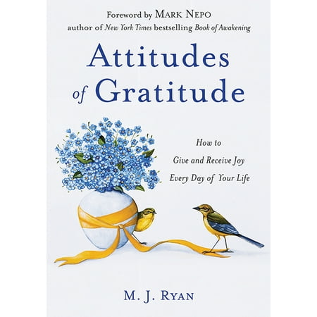 Gift To Give Your Girlfriend Attitudes of Gratitude: How to Give and Receive Joy Every Day of Your Life (Paperback) ()