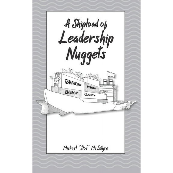 A Shipload of Leadership Nuggets (Paperback)