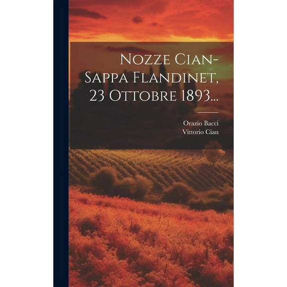 Nozze Cian-sappa Flandinet, 23 Ottobre 1893... (Hardcover)
