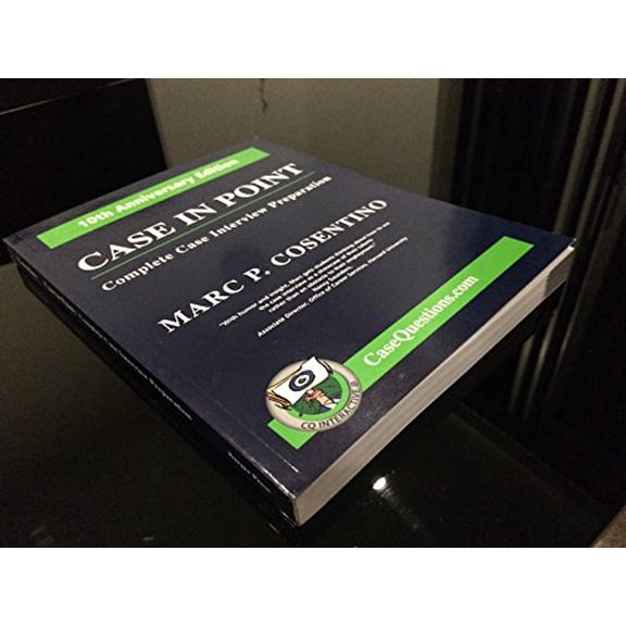 Pre-Owned Case in Point: Complete Case Interview Preparation (10th Anniversary Edition) (Paperback) 0971015856 9780971015852