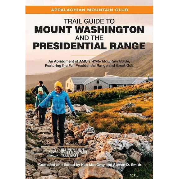 Trail Guide to Mount Washington and the Presidential Range: An Abridgment of Amc's White Mountain Guide, Featuring the F, (Paperback)