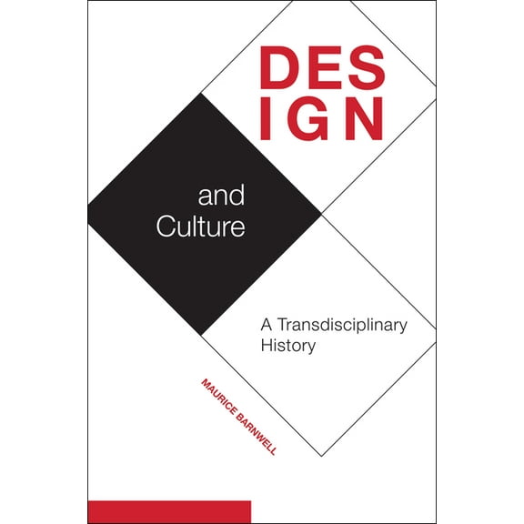 Design and Culture: A Transdisciplinary History, (Paperback)