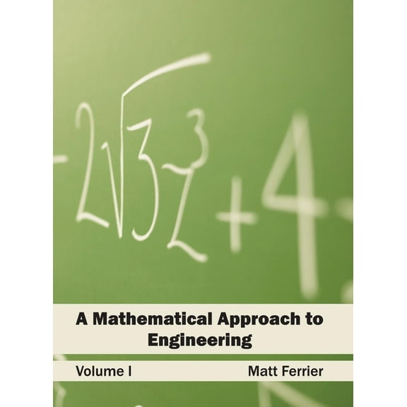 Mathematical Approach to Engineering: Volume I, (Hardcover)