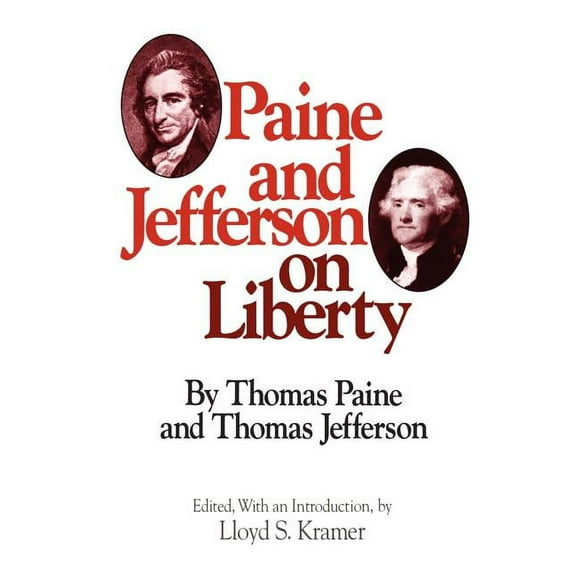 Paine and Jefferson on Liberty, (Paperback)
