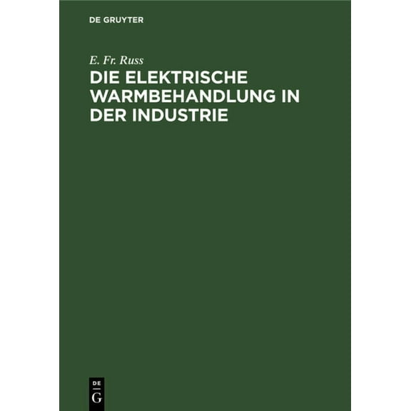 Die elektrische Warmbehandlung in der Industrie, (Hardcover)