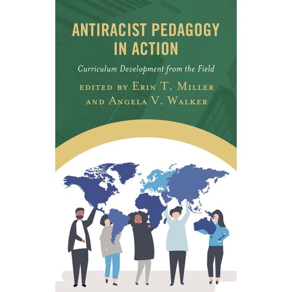 Antiracist Pedagogy in Action: Curriculum Development from the Field, (Hardcover)