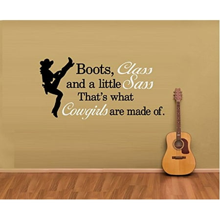 Decal ~ Boots Class and a Little Sass Cowgirls are made of #77 ~ WALL DECAL, 20