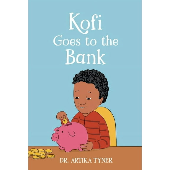 Leaders Are Readers Kofi Goes to the Bank, (Paperback)