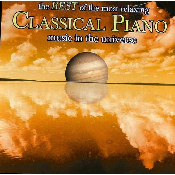 Best of the Most Relaxing Piano Music in the / Var - The Best Of The Most Relaxing Piano Music In The Universe - Music & Performance - CD