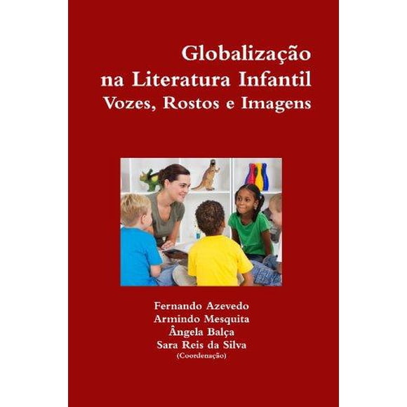 Globaliza O Na Literatura Infantile Voses, Rostos E Imagens