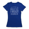 thumbnail image 1 of "Je Souffre d'Un Trouble de Fandom Addictif" Citation T-shirt Bleu Royal des Femmes, 1 of 1