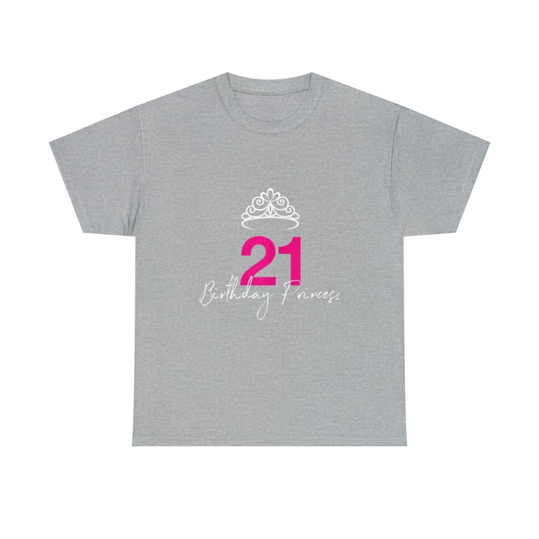 21st Birthday Princess Tshirt For Her 21st Birthday Princess Tshirt For Her