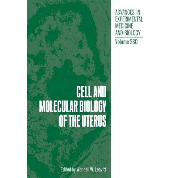 Advances in Experimental Medicine and Bi Cell and Molecular Biology of the Uterus, Book 230, (Paperback)