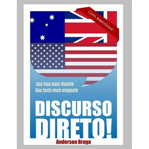 Discurso Direto! : Sua Fala Mais Fluente. Seu Texto Mais Elegante. (Paperback)