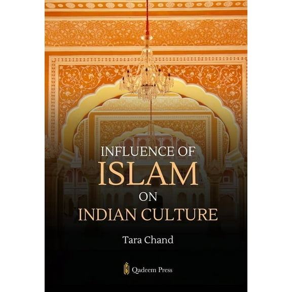 Influence of Islam on Indian Culture, (Paperback)