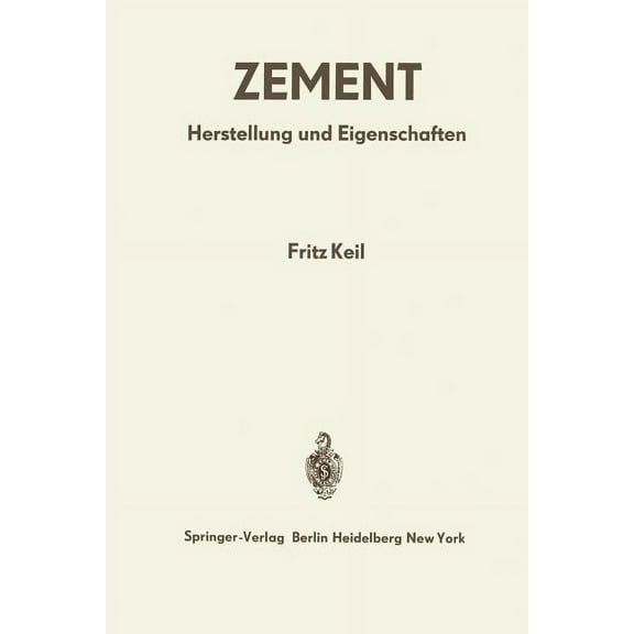 Zement: Herstellung Und Eigenschaften, (Paperback)