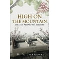 thumbnail image 2 of High on the Mountain: Israel's Prophetic History, (Paperback), 2 of 2