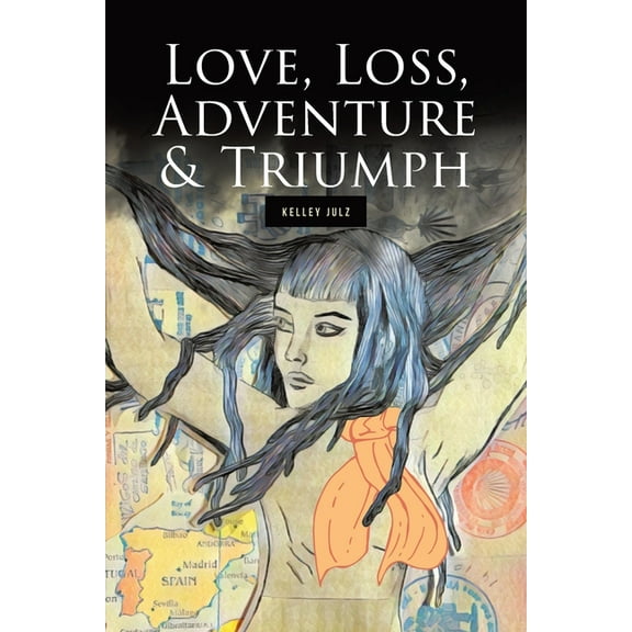 Love, Loss, Adventure & Triumph (Paperback)