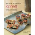 thumbnail image 1 of Pre-Owned Authentic Recipes from Korea: 63 Simple and Delicious Recipes from the Land of the Morning Calm (Hardcover) 0794602886 9780794602888, 1 of 1