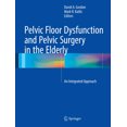 thumbnail image 1 of Pelvic Floor Dysfunction and Pelvic Surgery in the Elderly: An Integrated Approach, 1 of 3