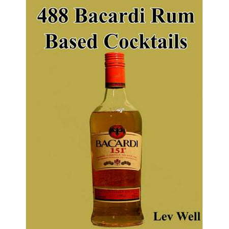 488 Bacardi Rum Based Cocktails - eBook