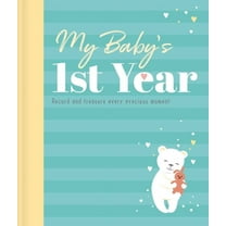 My Baby's 1st Year Keepsake Journal: Record and Treasure Every Precious Moment, (Hardcover)