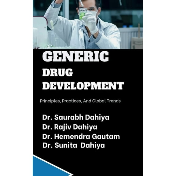 Generic Drug Development: Principles, Practices, and Global Trends, (Hardcover)