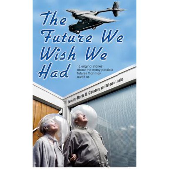Pre-Owned The Future We Wish We Had (Mass Market Paperback) 075640441X 9780756404413