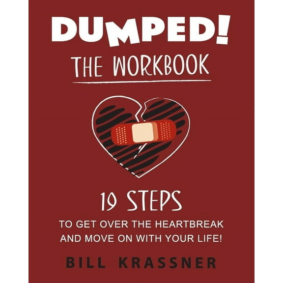 Dumped: 19 Steps to Get Over the Heartbreak and Move On with Your Life (Paperback)